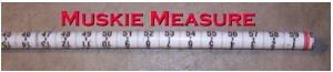 click here to check bp Products web site out, makers of the Muskie Measure